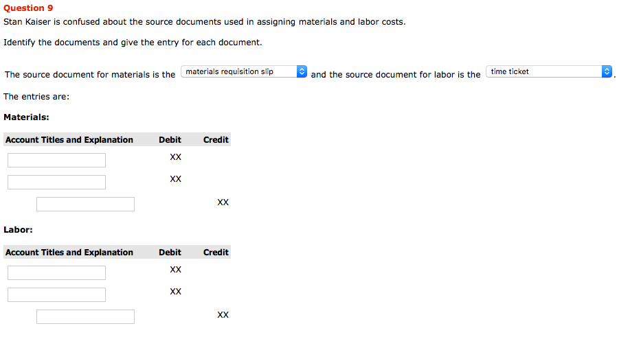  Question 9 Stan Kaiser is confused about the source documents used