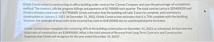  Oriole Construction is constructing an olfice building under contract for Cannon