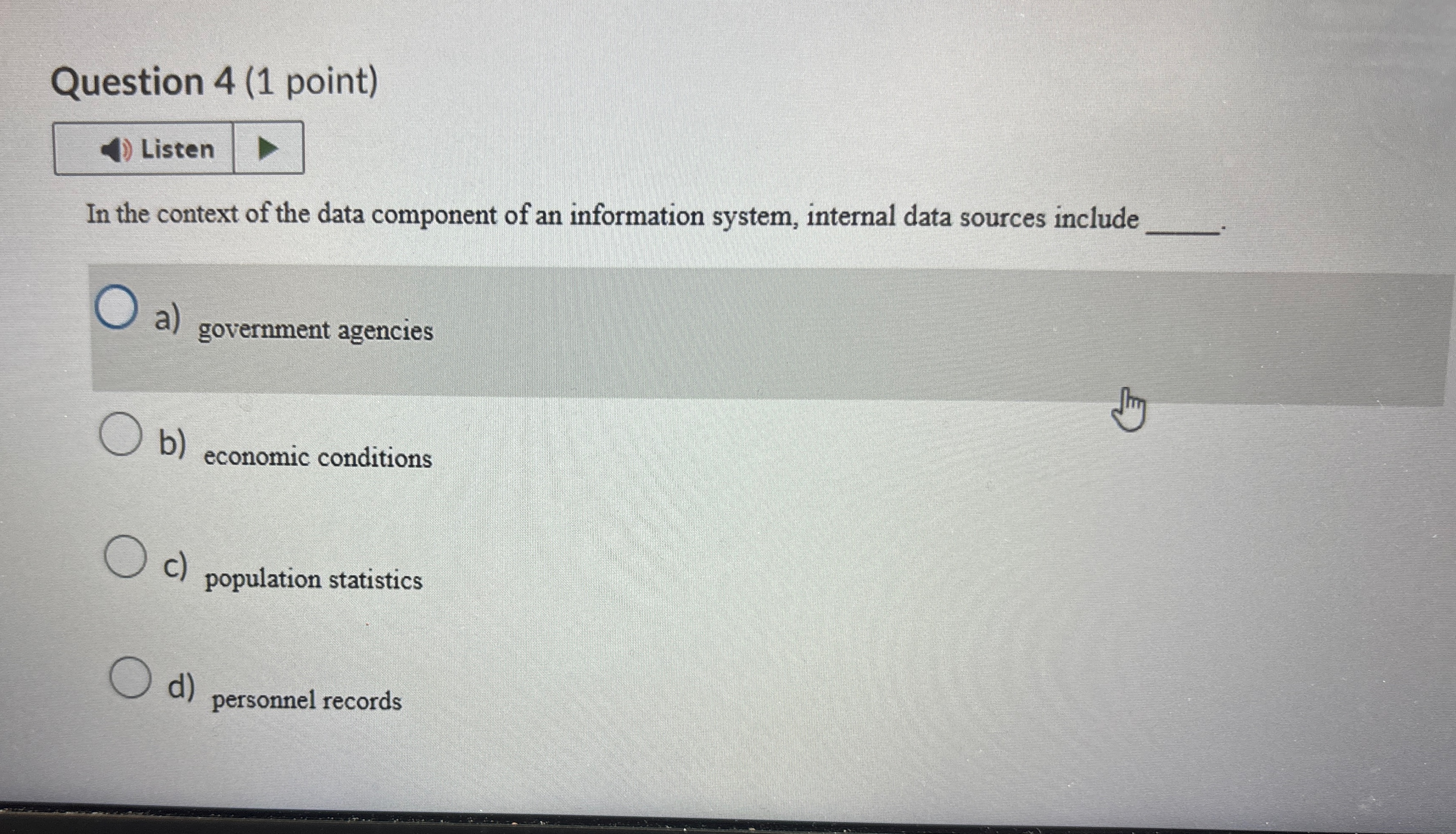  Question 4(1 point) Listen In the context of the data component