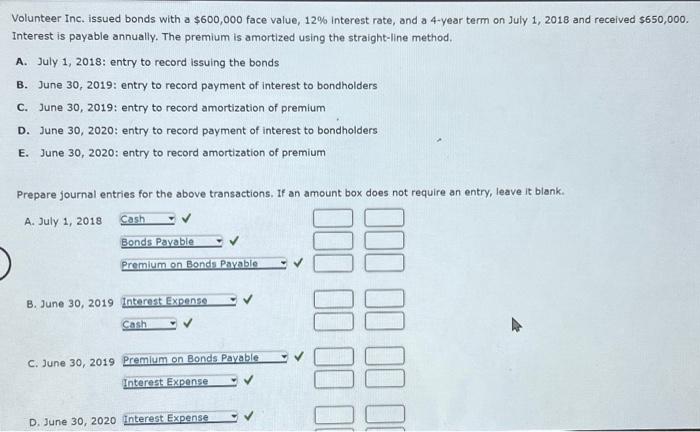 chapter 13 question 1 Volunteer Inc. issued bonds with a $600,000 face