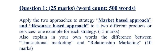  Question 1: (25 marks) (word count: 500 words). Apply the two
