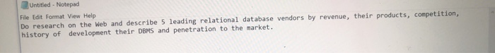  Untitled-Notepad File Edit Format View Help Do research on the Web