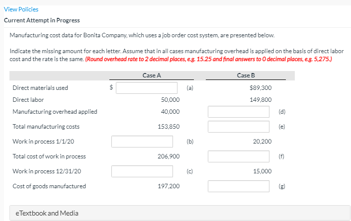 View Policies Current Attempt in Progress Manufacturing cost data for Bonita