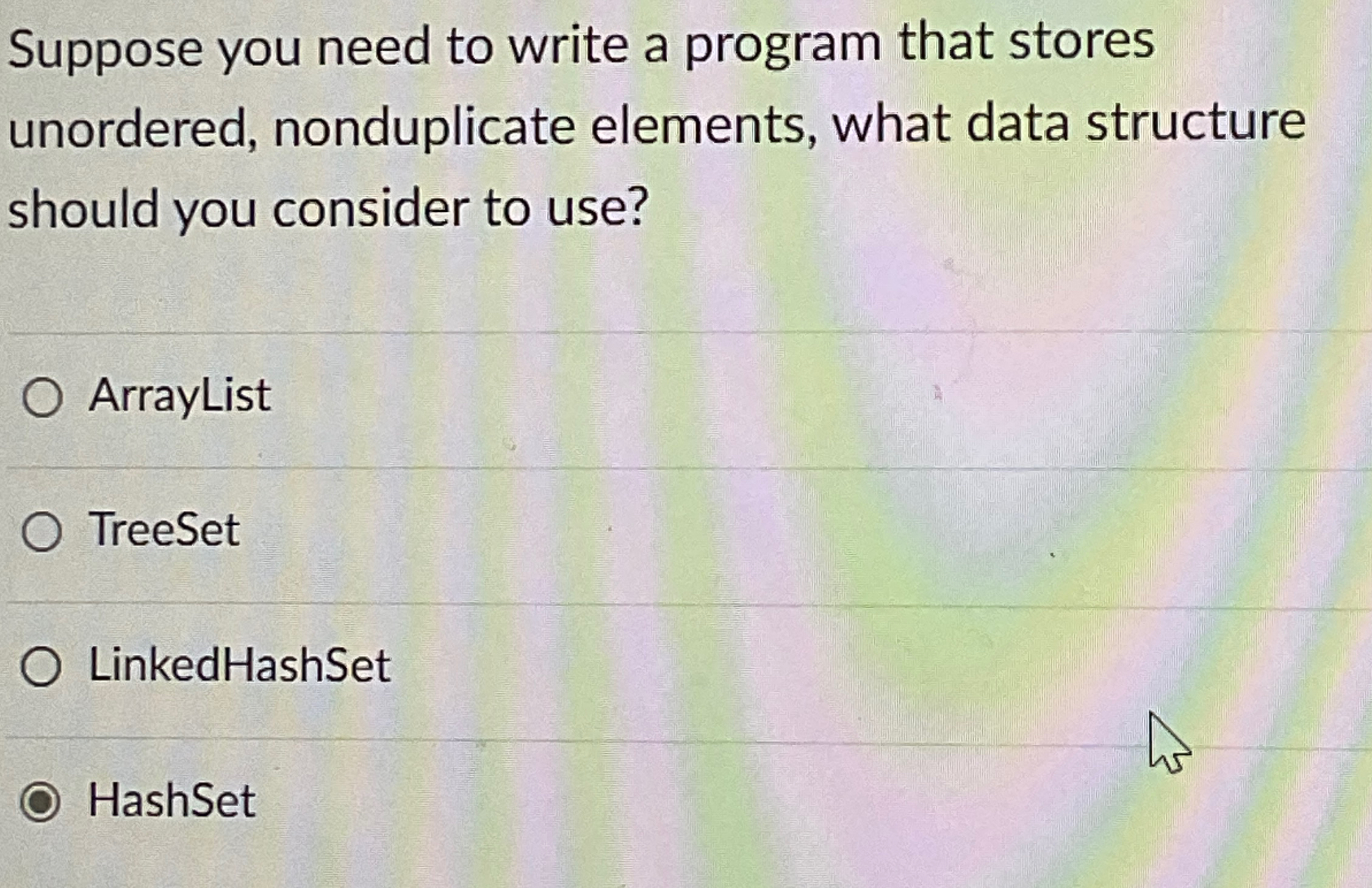  Suppose you need to write a program that stores unordered, nonduplicate