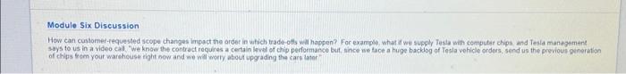  Module Six Discussion How can customer-requested scope changes impact the order