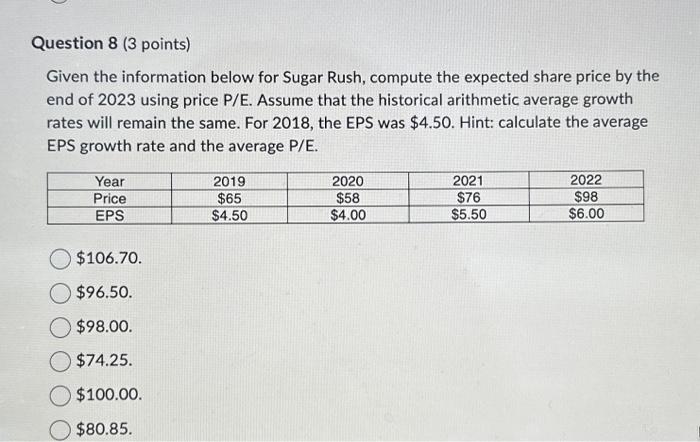  Question 8 (3 points) Given the information below for Sugar Rush,