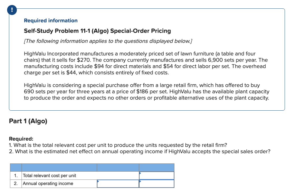  Required information Self-Study Problem 11-1 (Algo) Special-Order Pricing [The following information