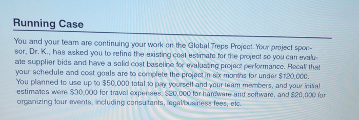  Running Case You and your team are continuing your work on