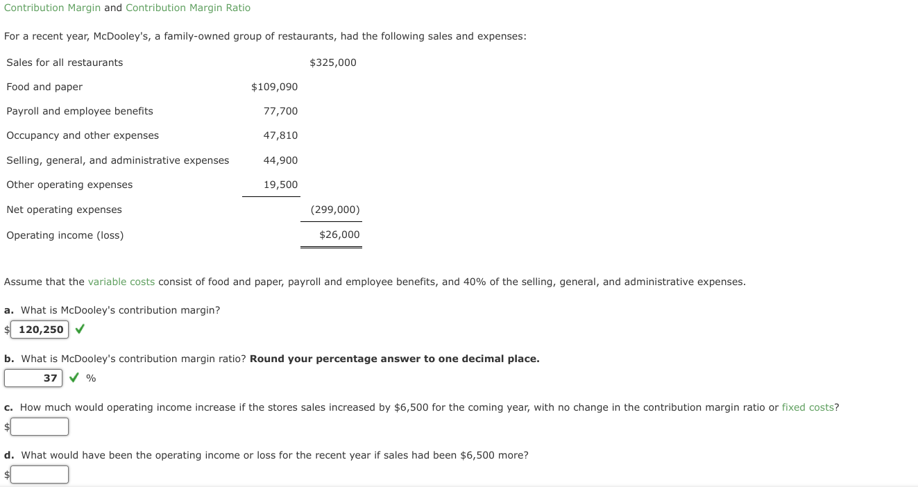  Contribution Margin and Contribution Margin Ratio c. How much would operating
