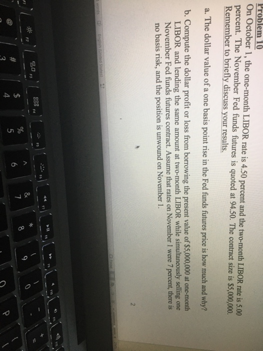  Problem 10 On October 1, the one-month LIBOR rate is 4.50