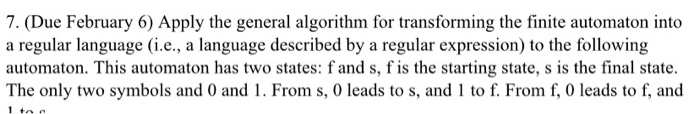 7. (Due February 6) Apply the general algorithm for transforming the