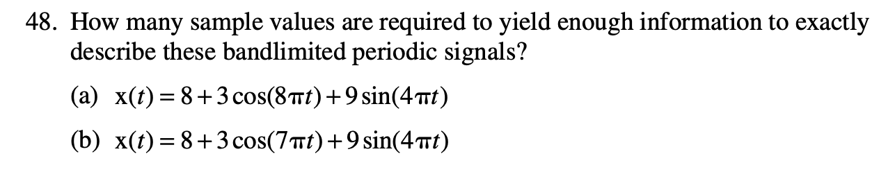  18. How many sample values are required to yield enough information