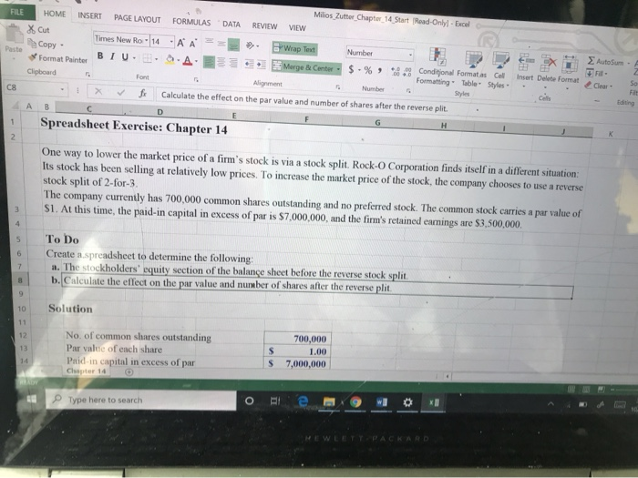 is via a stock split. Rock-O Corporation finds itself in a different