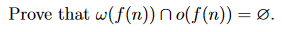  Prove that w(f(n)) no(f(n)) =