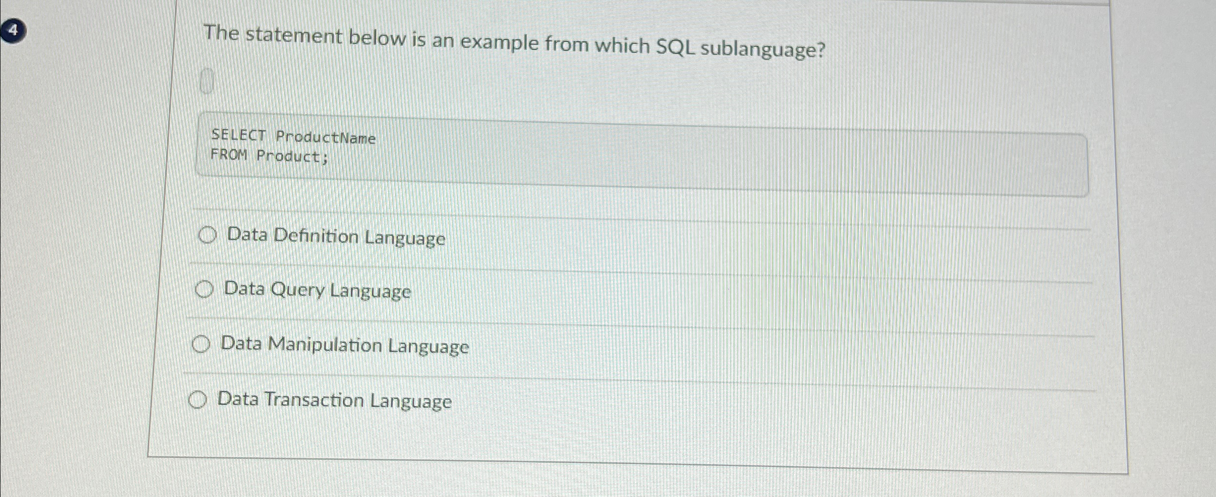  4 The statement below is an example from which SQL sublanguage?