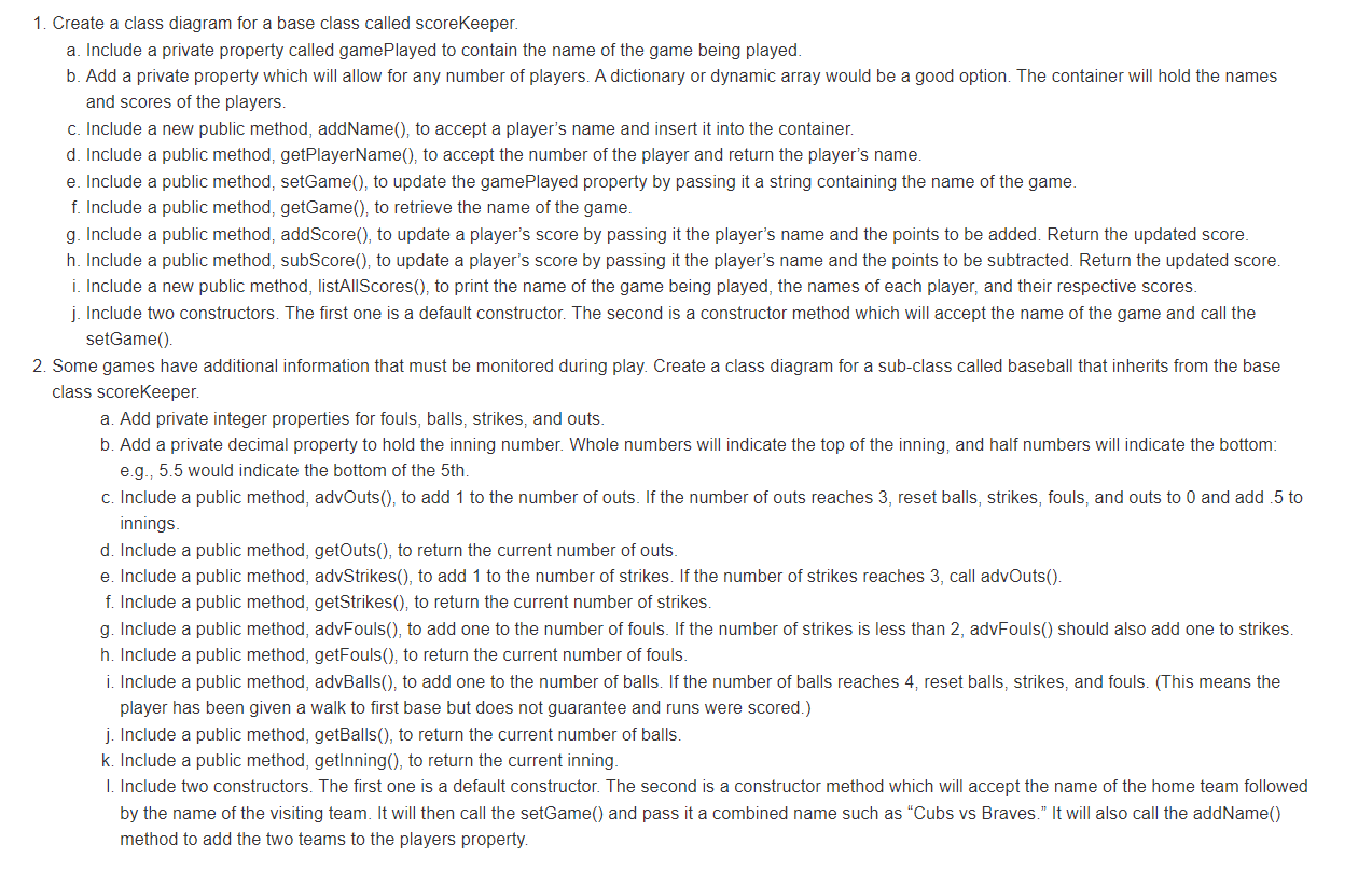  Create a class diagram for a base class called scoreKeeper. a.