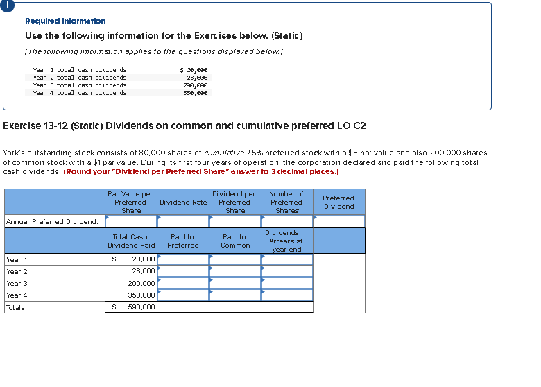  Requlred Information Use the following information for the Exercises below. (Static)