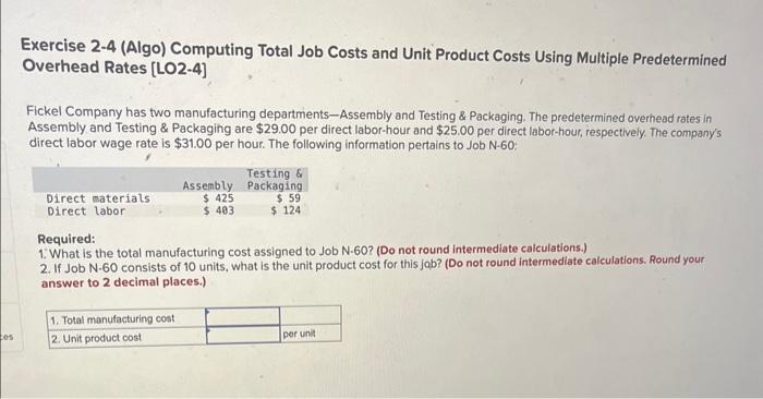 help Exercise 2-4 (Algo) Computing Total Job Costs and Unit Product Costs