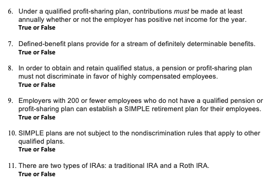 Need Help ASAP!! 6. Under a qualified profit-sharing plan, contributions must be