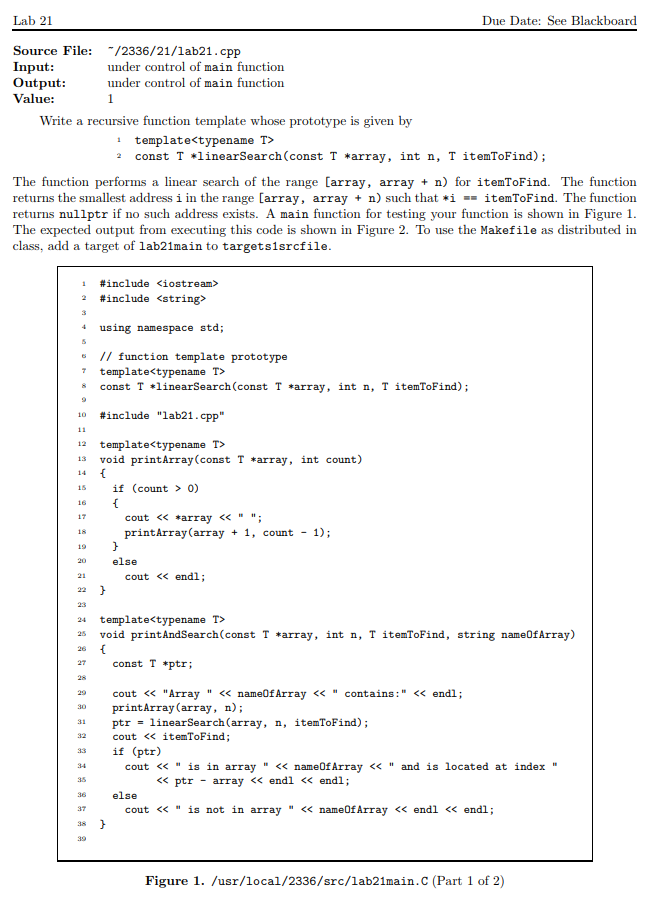  Lab 21 Due Date: See Blackboard Source File: /2336/21/1ab21.cpp Input: Output: