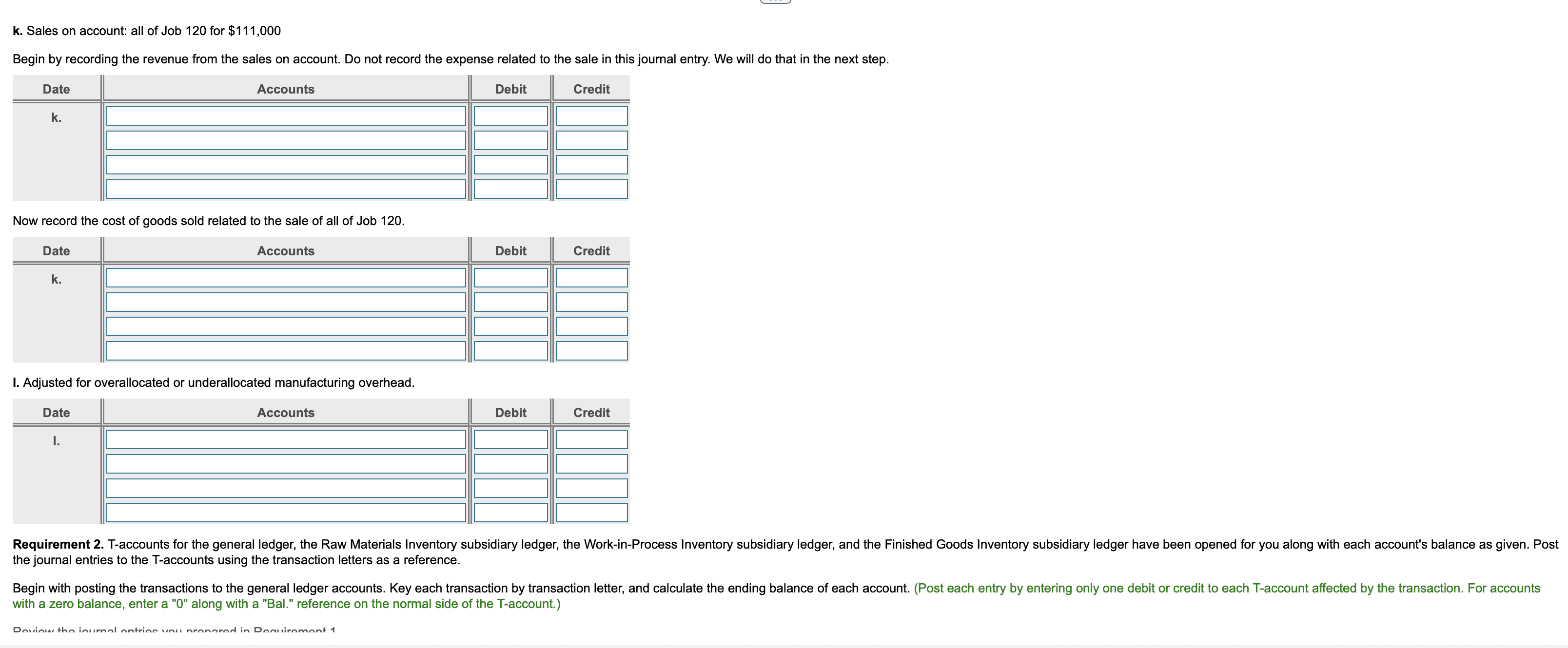 balance you prepared in Requirement 3. Review the journal entry for underallocated