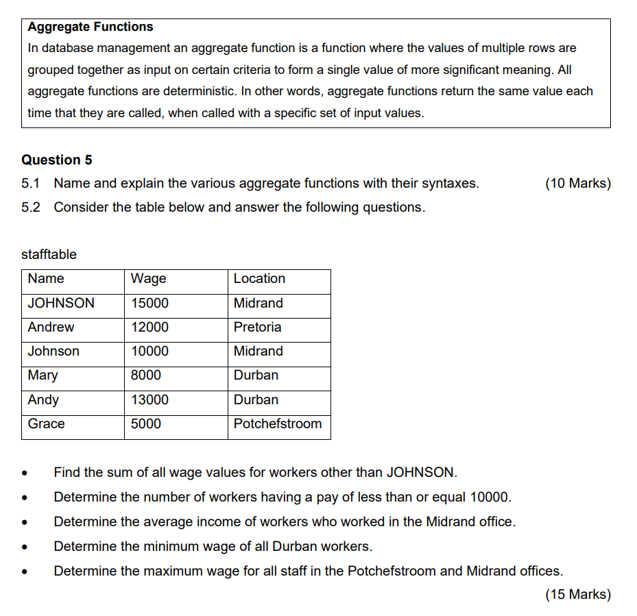 Aggregate Functions In database management an aggregate function is a function