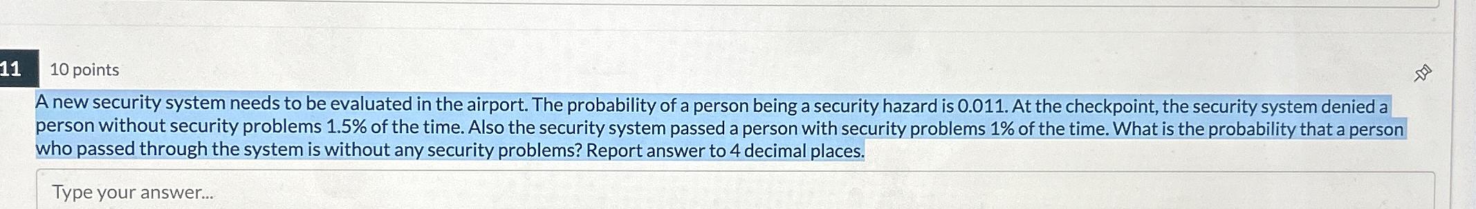  1110 points A new security system needs to be evaluated in