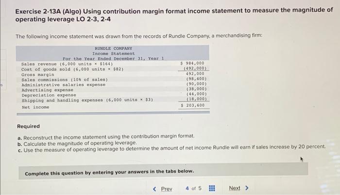 please help me Exercise 2-13A (Algo) Using contribution margin format income statement