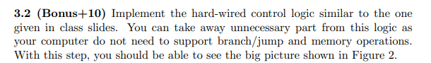  3.2(Bonus+10) Implement the hard-wired control logic similar to the one given