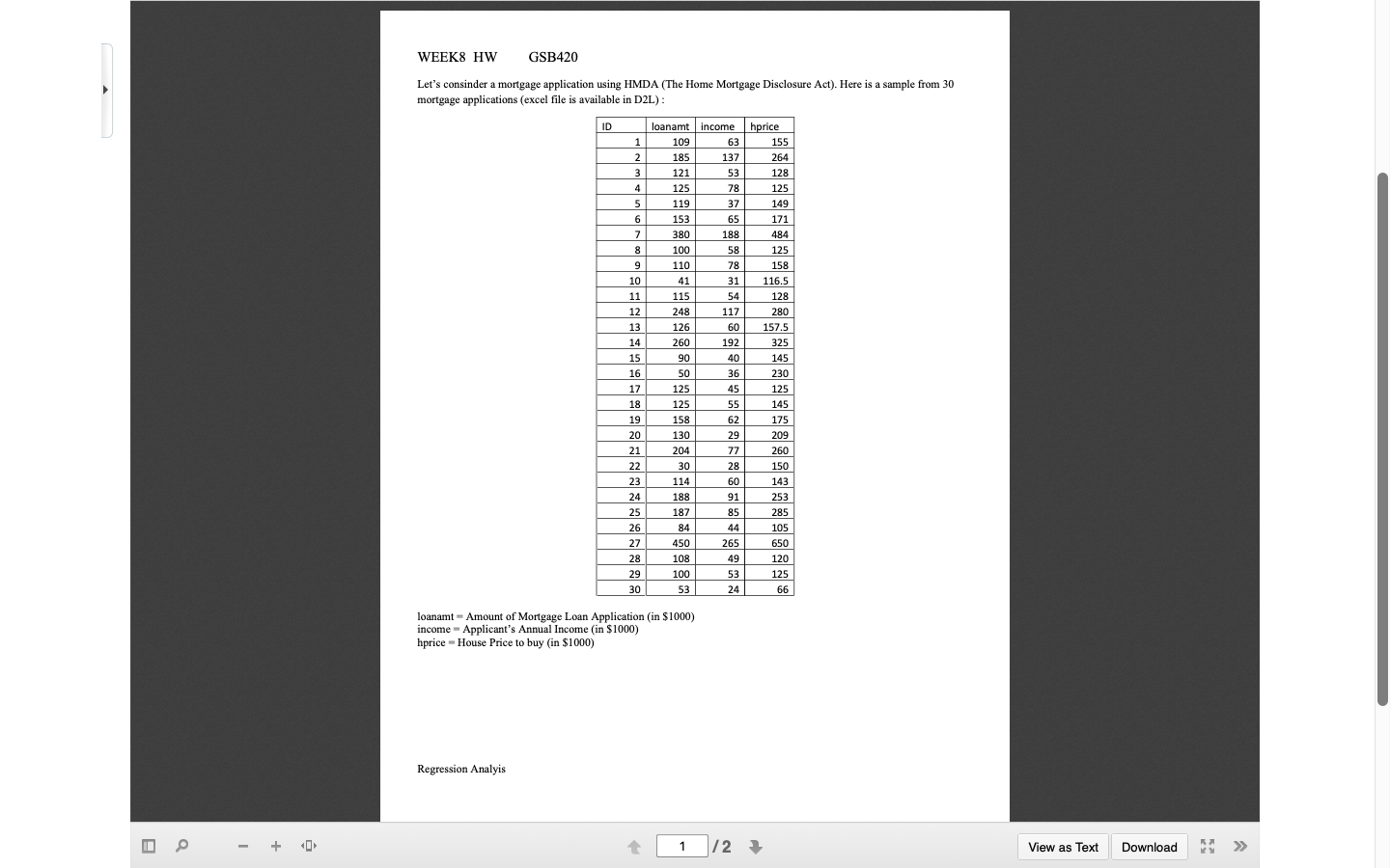 and answer the questions using the output. Loanamt-bi+b, * income + e,