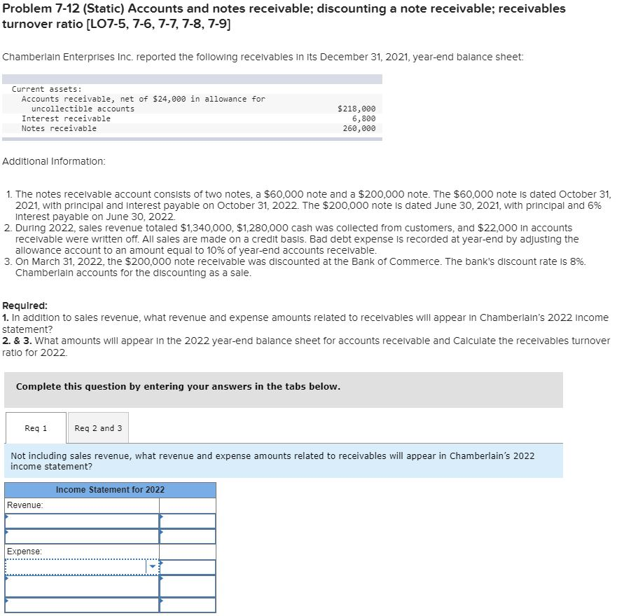  Problem 7-12 (Static) Accounts and notes receivable; discounting a note receivable;
