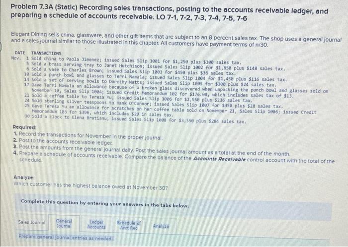  Problem 7.3A (Static) Recording sales transactlons, posting to the accounts recelvable