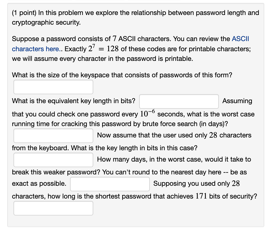  (1 point) In this problem we explore the relationship between password