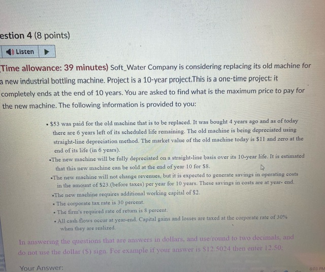  estion 4(8 points) Time allowance: 39 minutes) Soft_Water Company is considering