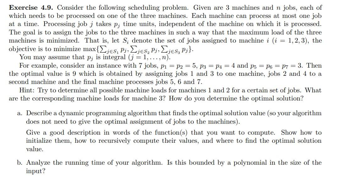  Exercise 4.9. Consider the following scheduling problem. Given are 3 machines