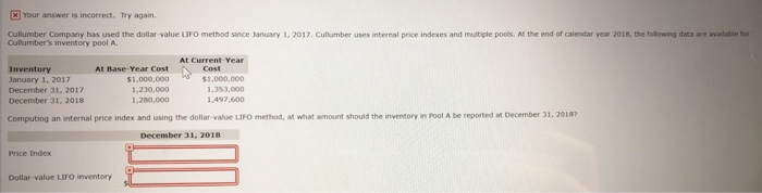 Your answer is incorrect. Try again Cullumber Company has used the