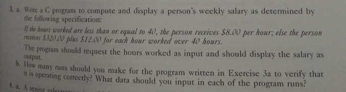 Complete programming exercise number 3 please 3. a. Write a C program