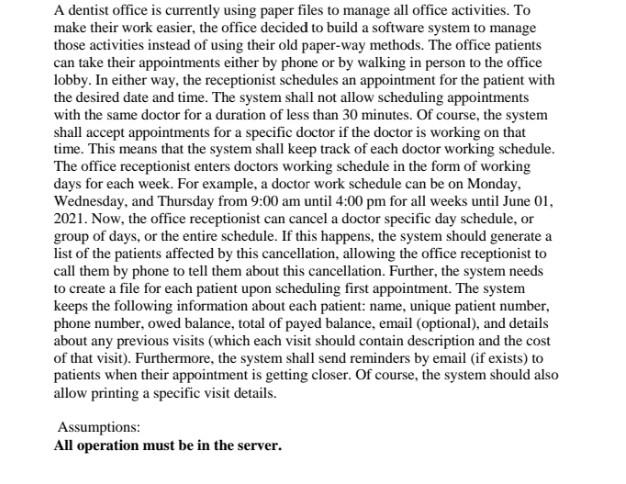 please write code java A dentist office is currently using paper