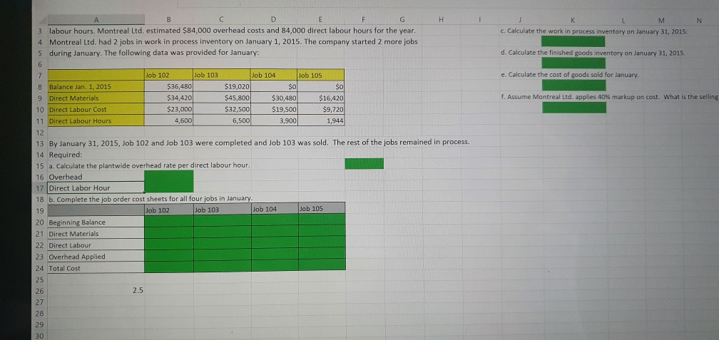1 N K M C. Calculate the work in process inventory