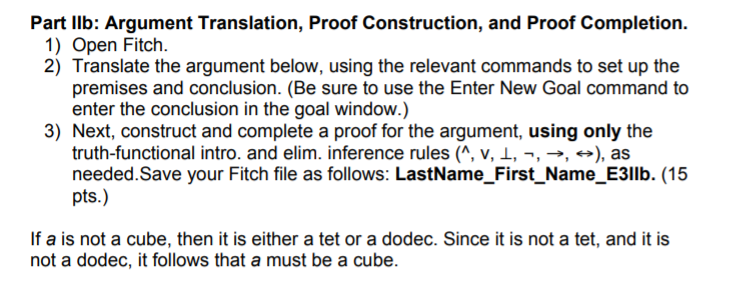 Construct and complete a proof in fitch for the sentence If a