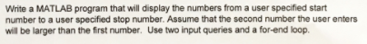  and also for these problems: Write a MATLAB program that will