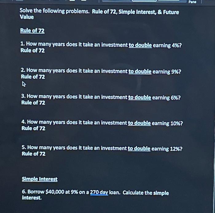 please solve Solve the following problems. Rule of 72, Simple Interest, &