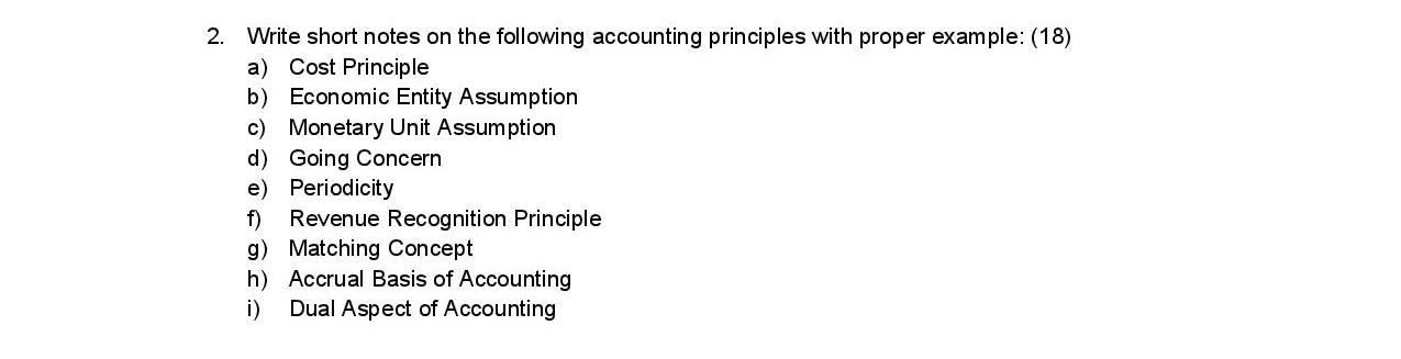  2. Write short notes on the following accounting principles with proper