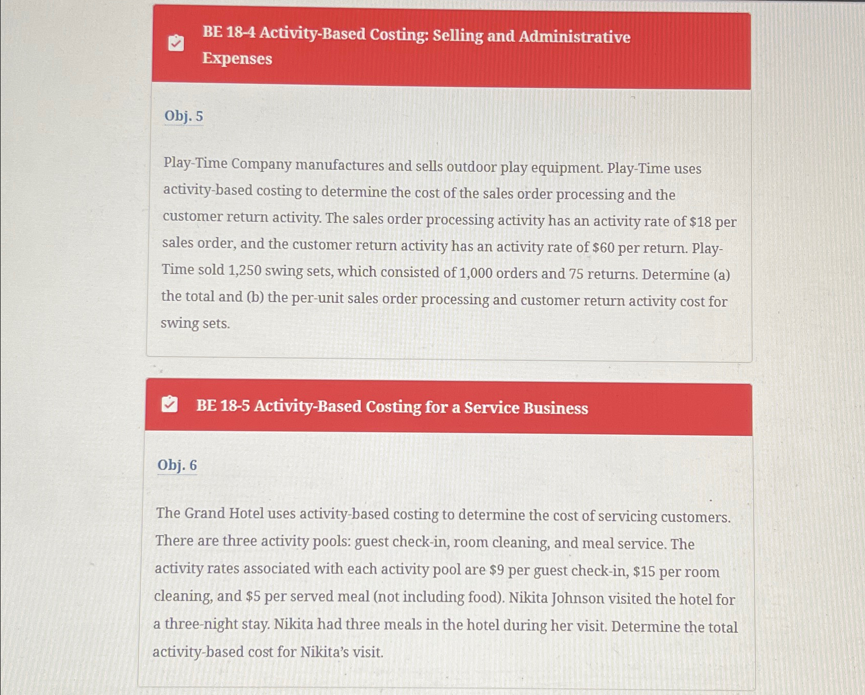  BE 18-4 Activity-Based Costing: Selling and Administrative Expenses Obj. 5 Play-Time