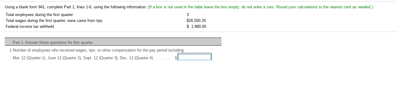  Using a blank form 941, complete Part 1, lines 1-6, using