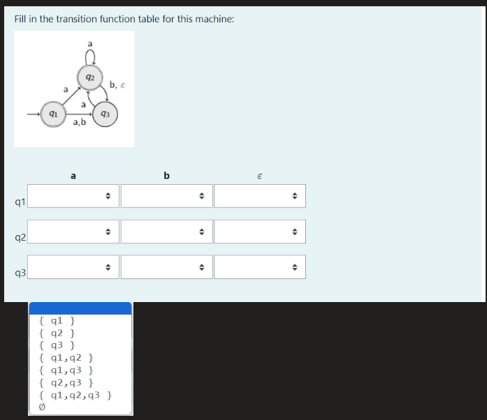  Fill in the transition function table for this machine:Fill in the