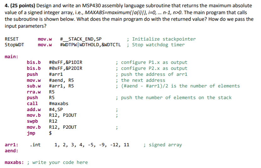 4. (25 points) Design and write an MSP430 assembly language subroutine
