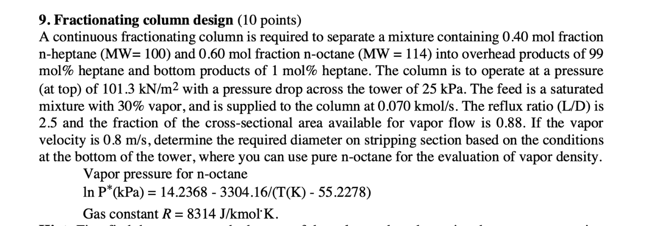  Fractionating column design (10 points) A continuous fractionating column is required