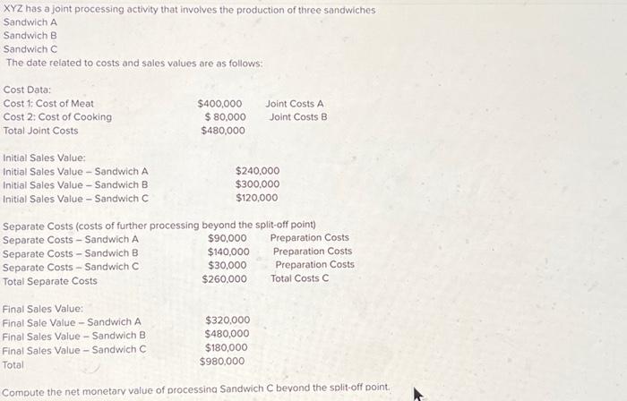  XYZ has a joint processing activity that involves the production of