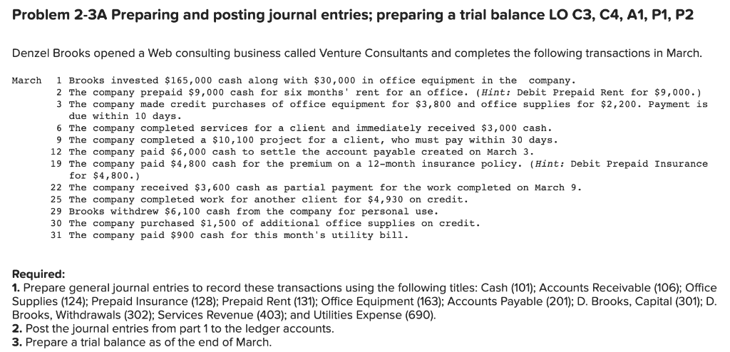Problem 2-3A Preparing and posting journal entries; preparing a trial balance LO